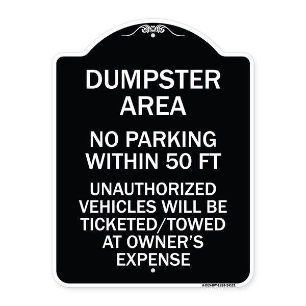 Dumpster Area Parking Rule No Parking Within 50 Ft Unauthorized Vehicles Will Be Tick, BW-1824-24121